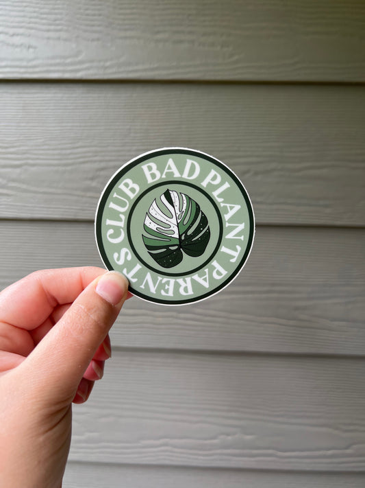 Bad Plant Parent Club Sticker